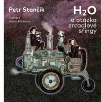 H2O a otázka zrcadlové sfingy - Petr Stančík