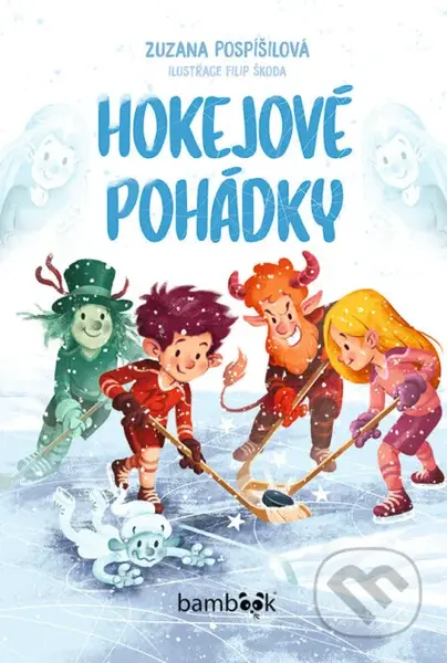 Hokejové pohádky - Zuzana Pospíšilová, Filip Škoda