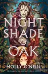 Nightshade and Oak - Molly O'Neill