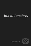 Lux in tenebris