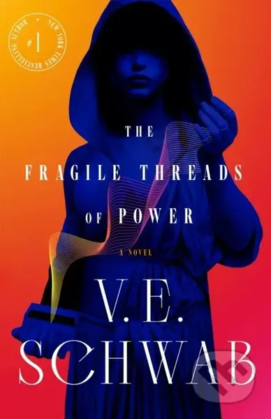Fragile Threads of Power - V. E. Schwab