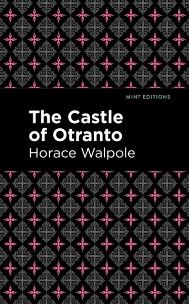 The Castle of Otranto - Horace Walpole