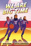 We Are Big Time - Hena Khan, Safiya Zerrougui