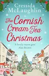 The Cornish Cream Tea Christmas - Cressida McLaughlin