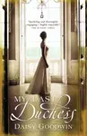 My Last Duchess - Daisy Goodwin