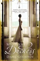 My Last Duchess - Daisy Goodwin