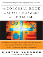 The Colossal Book of Short Puzzles and Problems - Martin Gardner