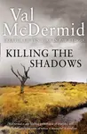 Killing the Shadows - Val McDermidová