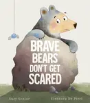 Brave Bears Don't Get Scared - Suzy Senior