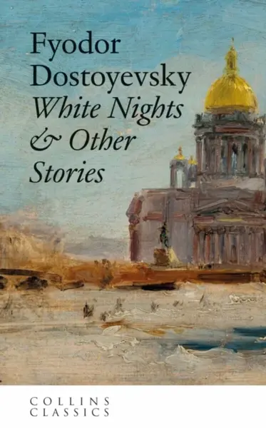 White Nights & Other Stories - Fjodor Michajlovič Dostojevskij