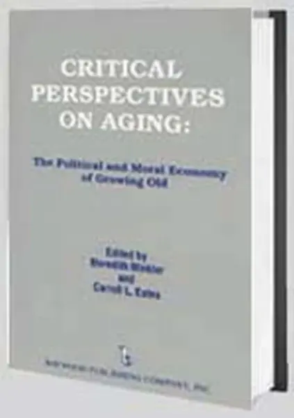 Critical Perspectives on Aging - Carroll Estes, Meredith Minkler