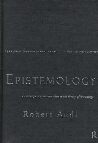 Epistemology - Robert  Audi
