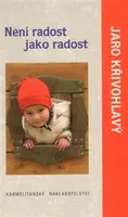 Není radost jako radost - Jaro Křivohlavý