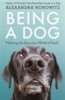 Being a Dog - Alexandra Horowitz