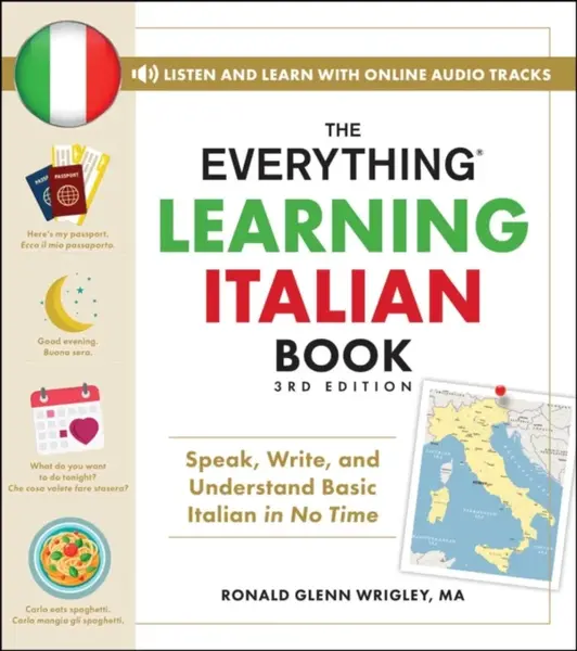 The Everything Learning Italian Book, 3rd Edition - Ronald Glenn, M.A. Wrigley