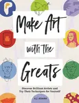 Make Art with the Greats - Amy-Jane Adams