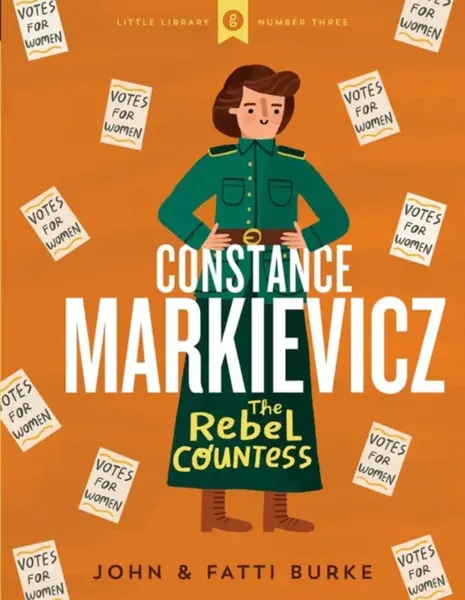 Constance Markievicz - John Burke, Kathi Burke