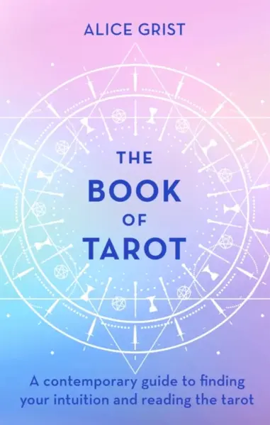 The Book of Tarot - Alice Grist