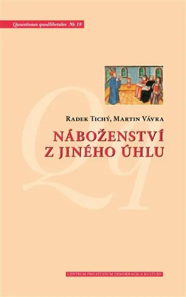 Náboženství z jiného úhlu - Radek Tichý, Martin Vávra