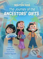 Journey of the Ancestors' Gifts, The - Linda Trinh - kniha z kategorie Pro děti