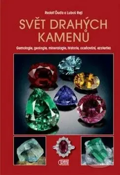 Svět drahých kamenů - Luboš Rejl, Rudolf Ďuďa - kniha z kategorie Mineralogie