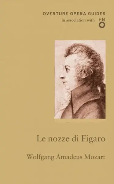 Le nozze di Figaro (The Marriage of Figaro) - Wolfgang Amadeus Mozart