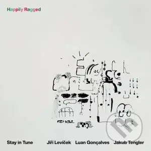 Stay In Tune:  Happily Ragged (CD) - Stay In Tune, Stay In Tune