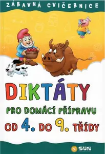 Zábavná cvičebnice - Diktáty pro 4.-9. třídu
