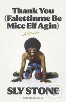 Thank You (Falettinme Be Mice Elf Agin) - Sly Stone - kniha z kategorie Umění, design a architektura