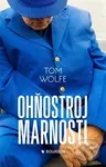 Ohňostroj marnosti - Tom Wolfe