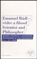 Emanuel Rádl - vědec a filosof / Scintist and Philosopher