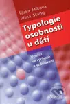 Typologie osobnosti u dětí (Využití ve výchově a vzdělávání) - kniha z kategorie Sociální pedagogika a vychovatelství