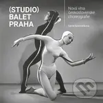 (Studio) Balet Praha - Lucie Kocourková - kniha z kategorie Umění, design a architektura