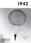 Jaké to tenkrát bylo aneb Co se stalo v roce, kdy jste se narodili 1942 - kniha z kategorie Historie