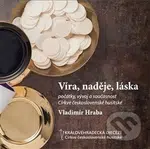Víra, naděje, láska (Počátky, vývoj a současnost Církve československé husitské) - kniha z kategorie Náboženská literatura