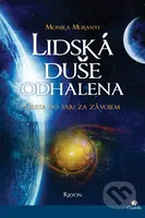 Lidská duše odhalena (Cesta do tajů za závojem) - Monika Muranyi - kniha z kategorie Ezoterika
