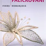 Paličkování I. - Ivana Domanjová - kniha z kategorie Řemesla