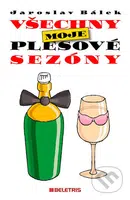 Všechny moje plesové sezóny - Jaroslav Bálek - kniha z kategorie Beletrie