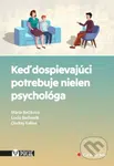 Keď dospievajúci potrebuje nielen psychológa (Adolescenti v starostlivosti poradenských alebo školských psychológov) - kniha z kategorie Speciální…