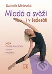 Mladá a svěží i v šedesáti (Jóga, čínská medicína, strava, myšlení) - kniha z kategorie Kosmetika a péče o tělo
