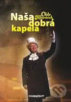 Naša dobrá kapela - Oldo Hlaváček - kniha z kategorie Film