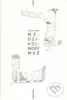 Medzivojnový muž - Karol Horák - kniha z kategorie Beletrie