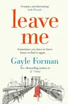 Leave Me - Gayle Forman - kniha z kategorie Společenská beletrie