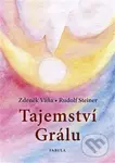 Tajemství Grálu - Zdeněk Váňa, Rudolf Steiner - kniha z kategorie Mýty, pověsti a legendy