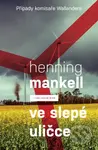 Ve slepé uličce - Henning Mankell - kniha z kategorie Detektivky, thrillery a horory