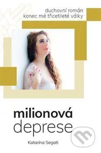 Milionová deprese - Katarína Segati - kniha z kategorie Společenská beletrie