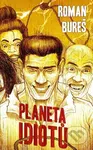 Planeta idiotů - Roman Bureš - kniha z kategorie Sci-fi a fantasy