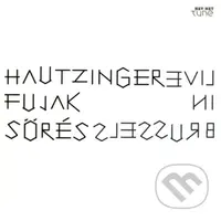 Hautzinger, Fujak, Sörés:  Live In Brussels - Hautzinger, Fujak, Sörés