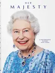Her Majesty (A Photographic History 1926–Today) - Reuel Golden - kniha z kategorie Fotografie