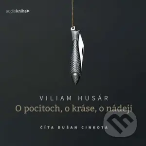 O pocitoch, o kráse, o nádeji (audiokniha) - Viliam Husár - audiokniha z kategorie Beletrie